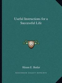 Cover image for Useful Instructions for a Successful Life