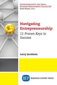 Cover image for Navigating Entrepreneurship: 11 Proven Keys to Success