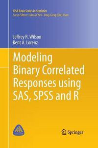 Cover image for Modeling Binary Correlated Responses using SAS, SPSS and R