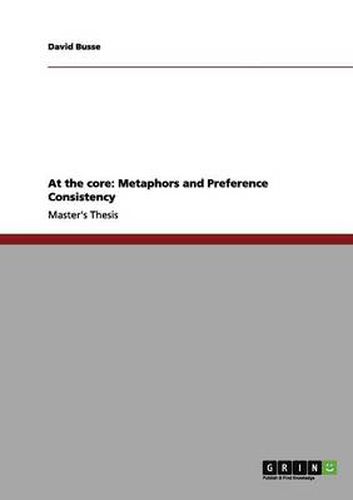 Cover image for At the core: Metaphors and Preference Consistency