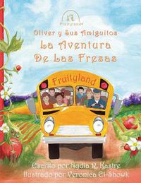 Cover image for Oliver y Sus Amiguitos La Aventura de Las Fresas