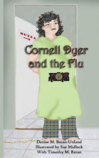 Cover image for Cornell Dyer and The Flu