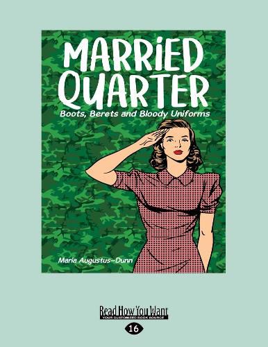 Cover image for Married Quarter: Boots, Berets and Bloody Uniforms