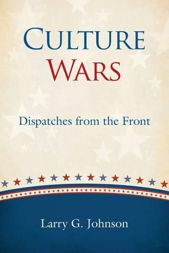 Culture Wars: Dispatches from the Front