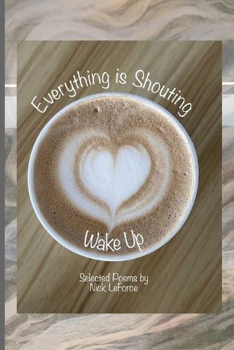 Cover image for Everything Is Shouting Wake Up