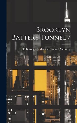 Cover image for Brooklyn Battery Tunnel /