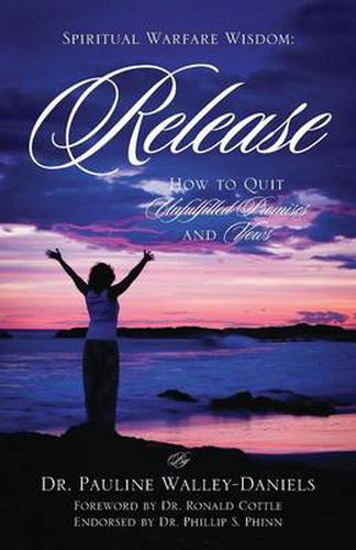 Cover image for Release: How to Quit Unfulfilled Promises and Vows