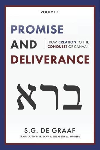 Promise and Deliverance: From Creation to the Conquest of Canaan