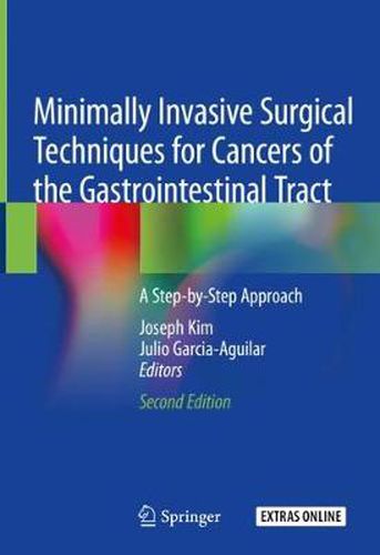 Cover image for Minimally Invasive Surgical Techniques for Cancers of the Gastrointestinal Tract: A Step-by-Step Approach