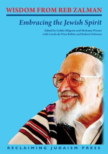 Cover image for Wisdom from Reb Zalman: Embracing the Jewish Spirit