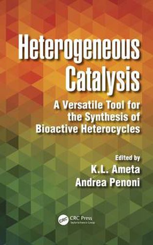 Cover image for Heterogeneous Catalysis: A Versatile Tool for the Synthesis of Bioactive Heterocycles