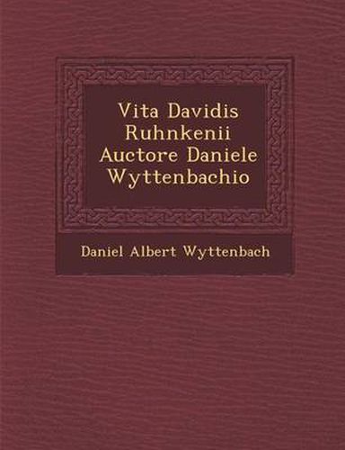 Cover image for Vita Davidis Ruhnkenii Auctore Daniele Wyttenbachio