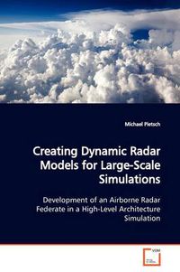 Cover image for Creating Dynamic Radar Models for Large-Scale Simulations