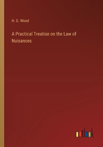 A Practical Treatise on the Law of Nuisances