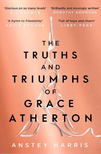 The Truths and Triumphs of Grace Atherton: A Richard and Judy Book Club pick for summer 2019
