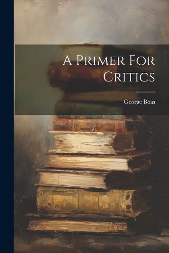 Cover image for A Primer For Critics