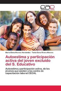 Cover image for Autoestima y participacion activa del joven excluido del S. Educativo