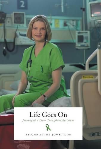 Cover image for Life Goes On: Journey of a Liver Transplant Recipient