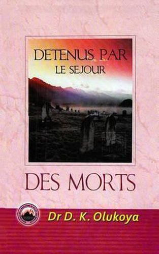 Cover image for Detenus Par Le Sejour Des Morts