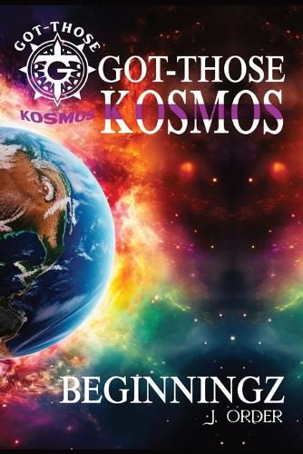 Cover image for Got-Those Kosmos Beginningz