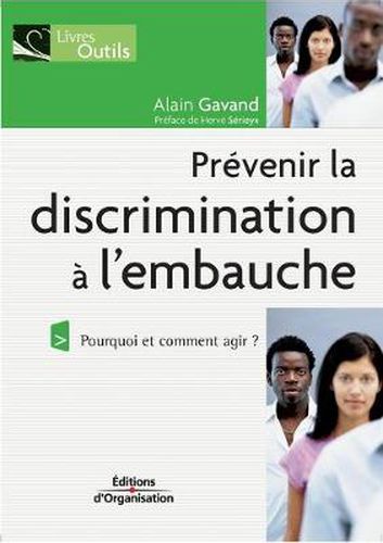 Cover image for Prevenir la discrimination a l'embauche: Pourquoi et comment agir ?