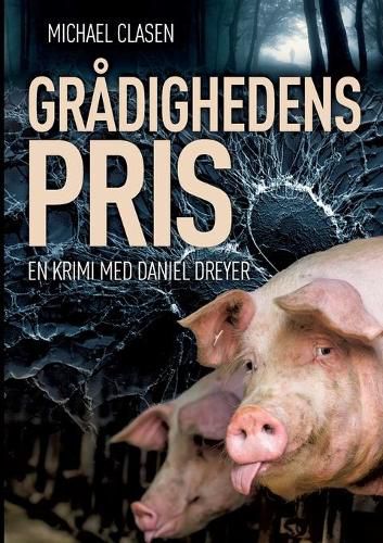 Gradighedens pris: - en krimi med Daniel Dreyer