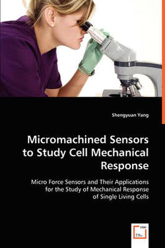 Cover image for Micromachined Sensors to Study Cell Mechanical Response