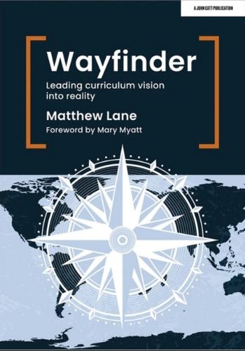 Cover image for Wayfinder: Leading curriculum vision into reality