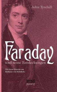 Cover image for Faraday und seine Entdeckungen: Mit einem Vorwort von Hermann von Helmholtz