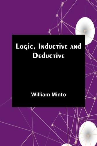 Logic, Inductive and Deductive