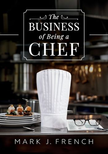 Cover image for The Business of Being a Chef