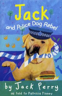Cover image for Jack and Police Dog Rebel