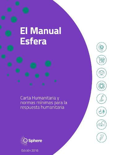 El Manual Esfera: Carta Humanitaria y normas minimas para la respuesta humanitaria