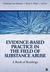 Cover image for Evidence-Based Practice in the Field of Substance Abuse: A Book of Readings