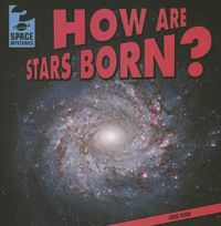 Cover image for How Are Stars Born?