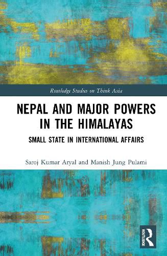 Cover image for Nepal and Major Powers in the Himalayas