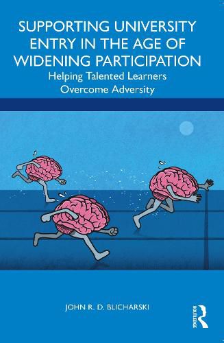 Cover image for Supporting University Entry in the Age of Widening Participation: Helping Talented Learners Overcome Adversity