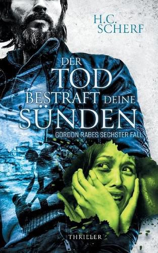 Der Tod bestraft deine Sunden: Gordon Rabes sechster Fall