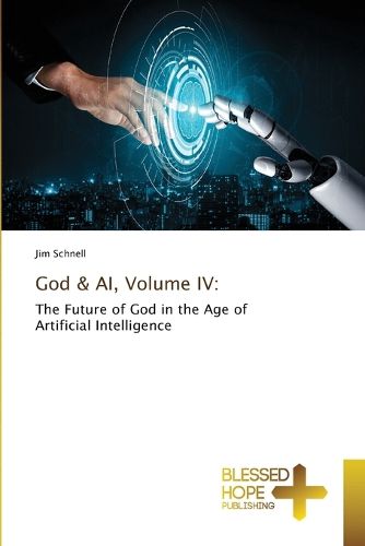 Cover image for God & AI, Volume IV