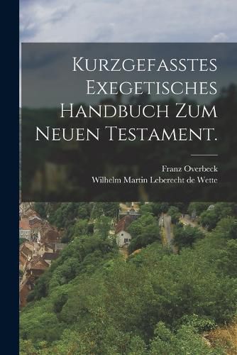 Cover image for Kurzgefasstes exegetisches Handbuch zum Neuen Testament.