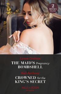 Cover image for The Maid's Pregnancy Bombshell / Crowned For The King's Secret