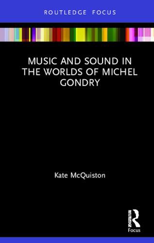 Cover image for Music and Sound in the Worlds of Michel Gondry