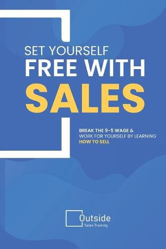 Cover image for Set Your Self Free With Sales