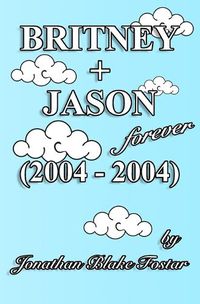 Cover image for BRITNEY + JASON Forever (2004 - 2004)