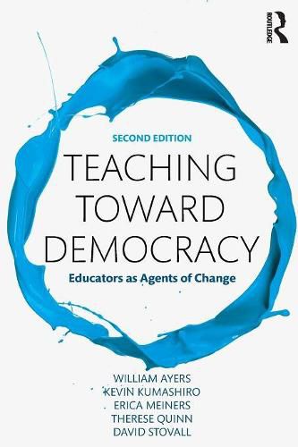 Cover image for Teaching Toward Democracy 2e: Educators as Agents of Change