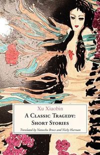 Cover image for A Classic Tragedy: Short Stories