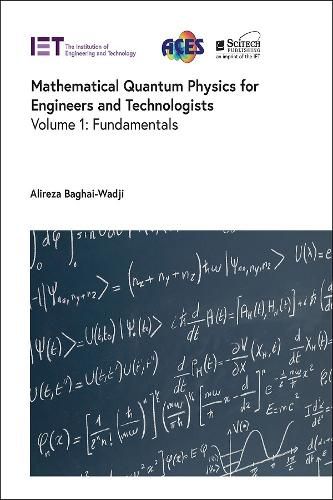 Cover image for Mathematical Quantum Physics for Engineers and Technologists: Volume 1