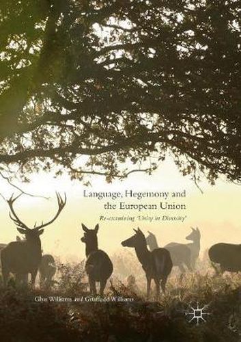 Cover image for Language, Hegemony and the European Union: Re-examining 'Unity in Diversity