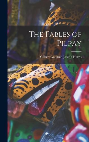 Cover image for The Fables of Pilpay