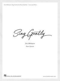 Cover image for Sing Gently (Music from Virtual Choir 6): For Piano Quintet